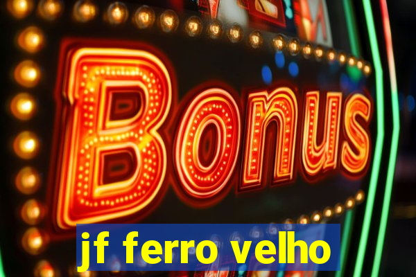 jf ferro velho